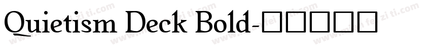 Quietism Deck Bold字体转换